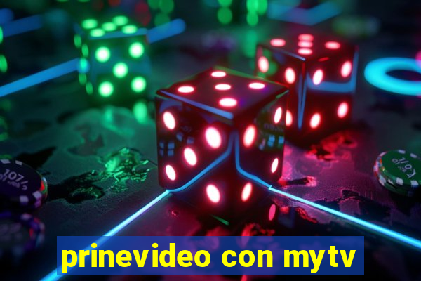 prinevideo con mytv